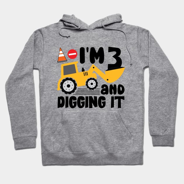 I'm 3 and Digging It Construction Excavator Hoodie by RiseInspired
